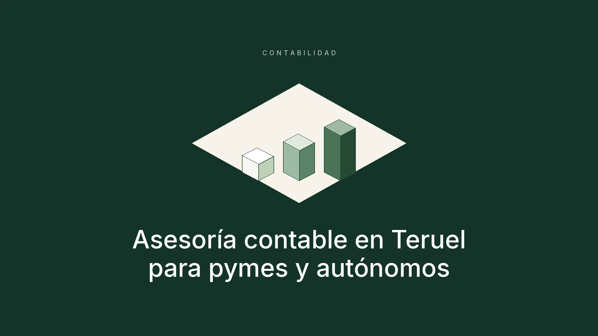 Ilustración isométrica de un gráfico de barras sobre un rombo claro en fondo verde oscuro, con el rótulo Contabilidad y el título Asesoría contable en Teruel para pymes y autónomos