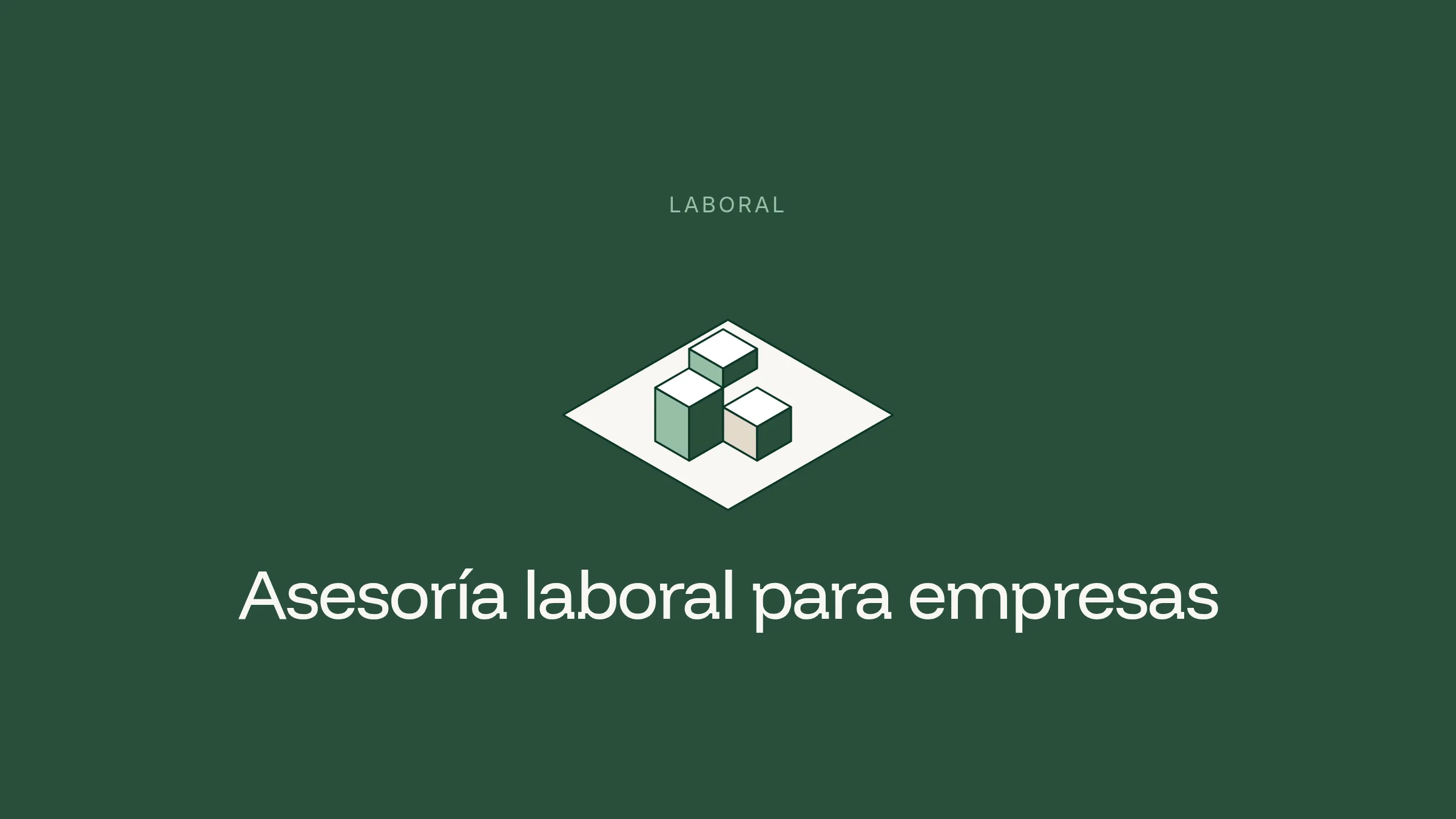 Ilustración isométrica de tres bloques sobre fondo verde, junto al título Asesoría laboral para empresas