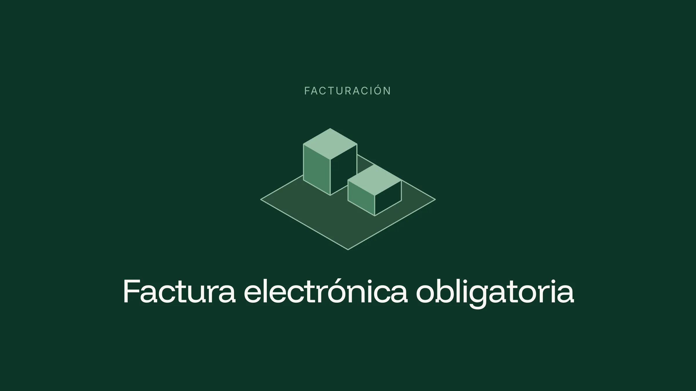 Factura electrónica obligatoria: portada de Numonis con dos bloques sobre fondo verde