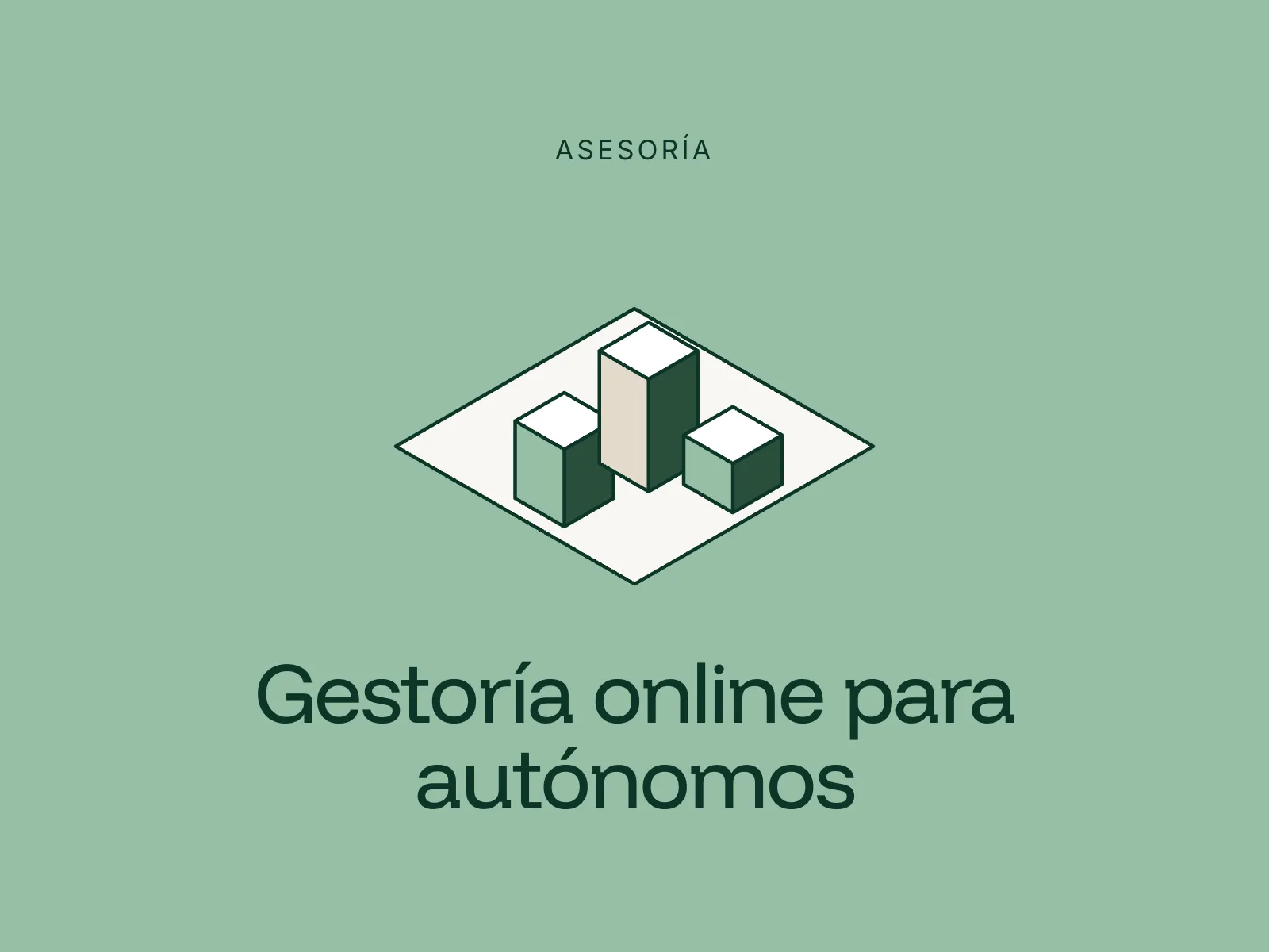Ilustración isométrica de tres bloques sobre fondo verde, junto al título Gestoría online para autónomos