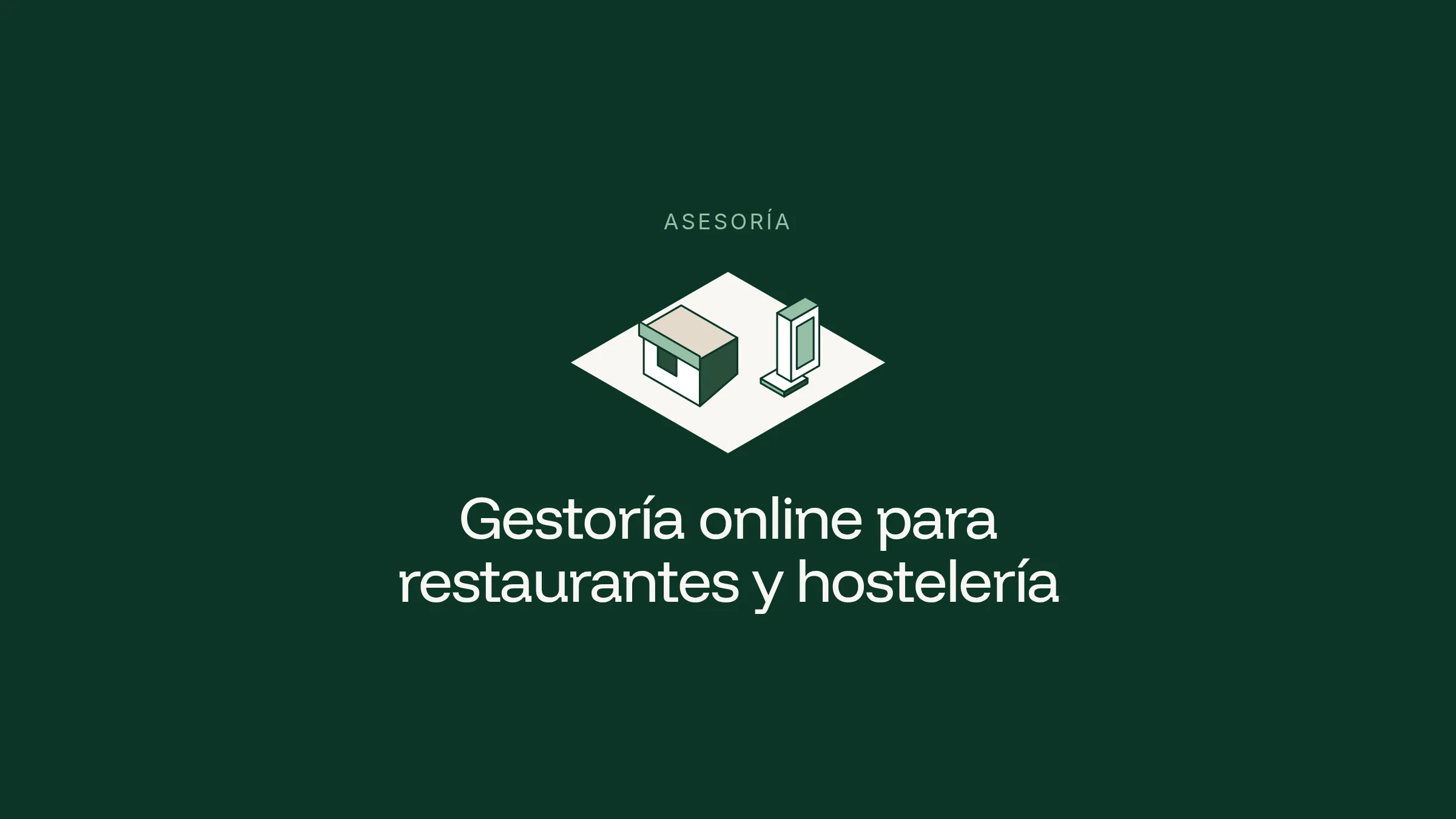 Ilustración isométrica de un mostrador de restaurante y un TPV sobre un rombo claro en fondo verde oscuro, con el rótulo Asesoría y el título Gestoría online para restaurantes y hostelería