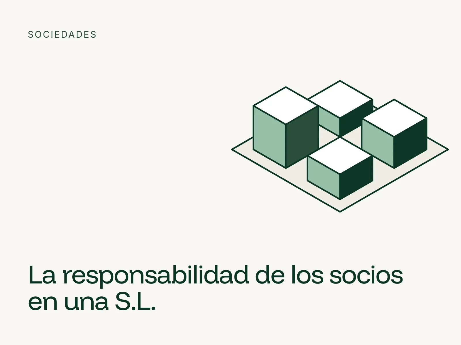 Ilustración isométrica de cuatro bloques en cuadrícula sobre fondo crema, con el título La responsabilidad de los socios en una S.L.
